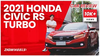 2021 Honda Civic RS Turbo Final Review | Zigwheels.Ph