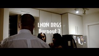 LNDN DRGS (Jay Worthy x Sean House) Burnout 3 - LEAVE THE GAME / MYSTERY