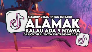 Download lagu DJ ALAMAK | DJ KALAU ADA 9 NYAWA SLOW VIRAL TIKTOK FULL SONG MAMAN FVNDY 2025 mp3 Download lagu DJ ALAMAK | DJ KALAU ADA 9 NYAWA SLOW VIRAL TIKTOK FULL SONG MAMAN FVNDY 2025 mp3
