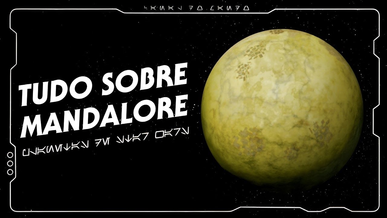 TUDO SOBRE MANDALORE | PLANETAS DE STAR WARS | Canal do Mando