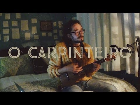 O Carpinteiro - Alessandro Vilas Boas (Cover Jotapê)