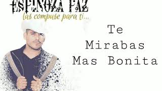 Espinoza Paz - TE MIRABAS MAS BONITA (Las Compuse Para Ti 2018)
