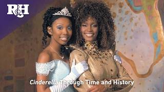 Rodgers & Hammerstein’s Cinderella – Through Time and History