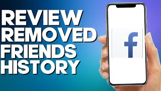 How to Review Removed Friends History on Facebook Lite App