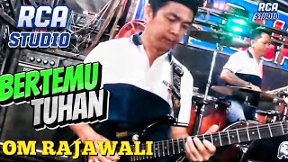 Download lagu Om Rajawali Musik || Bertemu Tuhan | W/d Agung & Melisa | Desa Semangus baru. mp3