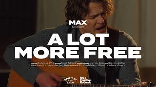 Max McNown - A Lot More Free