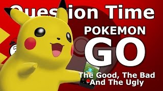 POKEMON GO - The Good, The Bad, And The Ugly  - Game Review