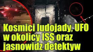 Sekretna baza Obcych, UFO obok statku SpaceX i jasnowidz rozwiązujący zagadki kryminalne