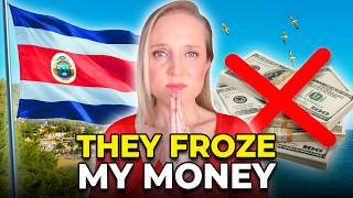 Costa Rica Froze My Bank Account