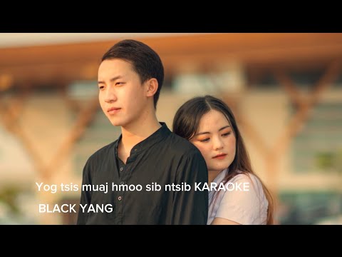 Yog tsis muaj hmoo sib ntsib karaoke . Black yang