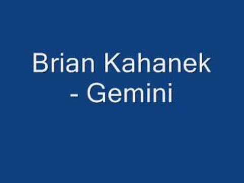Brian Kahanek - Gemini