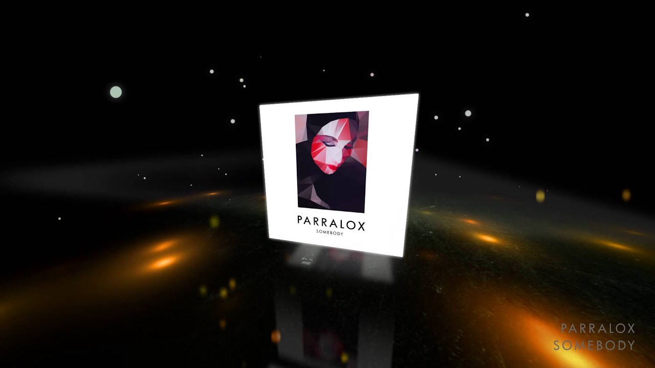 Parralox - Somebody (Music Video)