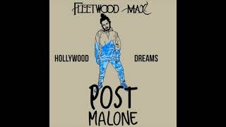 Post Malone &amp; Fleetwood Mac - Hollywood Dreams (Charlie Shade Edit)