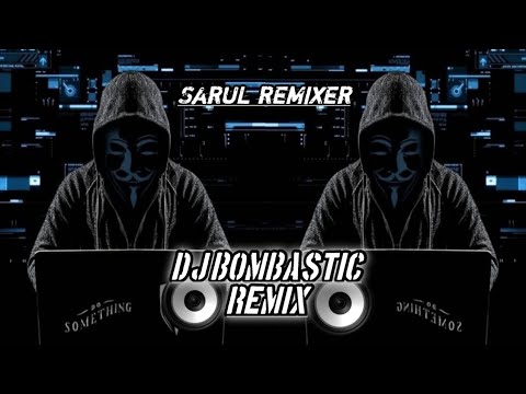 DJ BOMBASTIC EXTEDMIX VIRAL TIKTOK 🔥