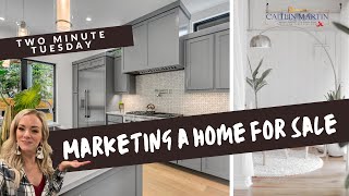 Real Estate Marketing Strategy | How To PROPERLY Market a Home For Sale [[TWO MINUTE TUESDAY]]