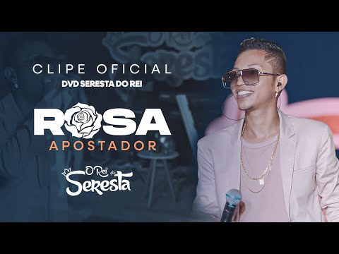 SILFARLEY O REI DA SERESTA  -  Rosa (Apostador) "DVD SERESTA DO REI