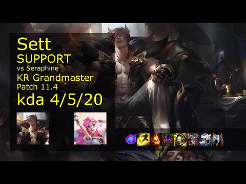 Sett Support vs Seraphine - KR Grandmaster 4/5/20 Patch 11.4 Gameplay // [롤] 세트 vs 세라핀 서폿