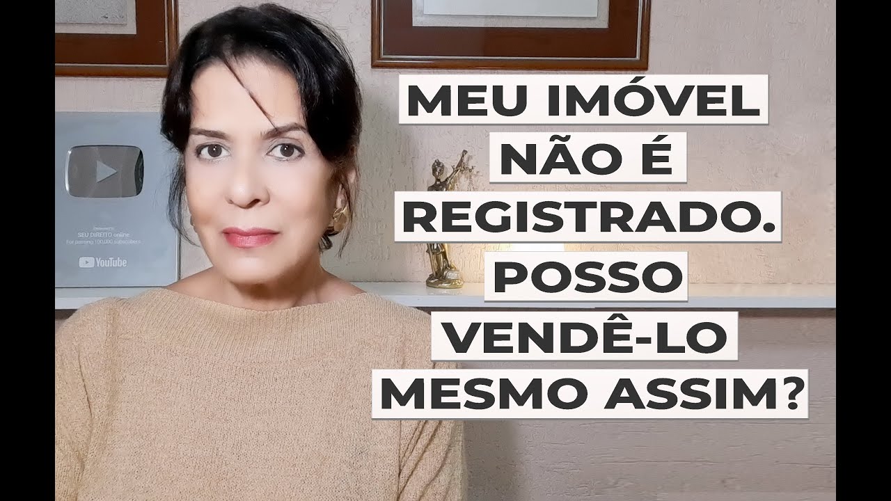 MY PROPERTY IS NOT REGISTERED. CAN I STILL SELL IT?