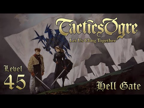 Let's Play "Tactics Ogre" - Hell Gate, Level 45