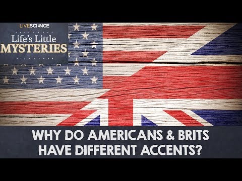 Why Do Americans and Brits Have Different Accents?