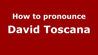 How to pronounce David Toscana
