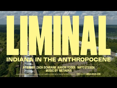 Liminal: Indiana in the Anthropocene