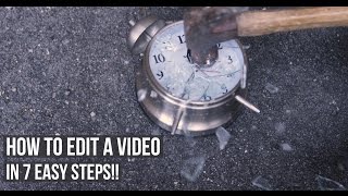 How To Edit A Video In SEVEN EASY Steps!! (Regret may vary..)
