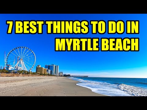 7 BEST Things to do in MYRTLE BEACH!