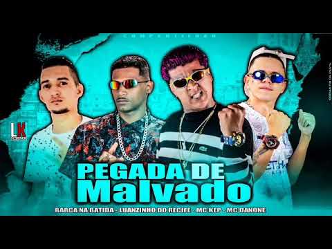 BARCA NA BATIDA, LUANZINHO DO RECIFE, MC KEP, MC DANONE - PEGADA DE MALVADO - REMIX BREGA FUNK