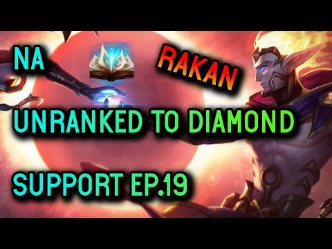 Support Unranked to Diamond Ep.19  Unsealed Spellbook Rakan Season 8 - League of Legends
