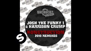 Josh The Funky 1 & Harrison Crump - Konstruction 2010 Remixes (Disfunktion Remix)