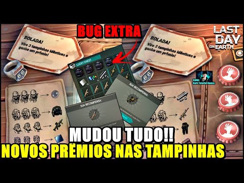 ●MUDOU!! NOVOS PRÊMIOS NAS TAMPINHAS +BUG EXTRA 👁 Last Day On Earth