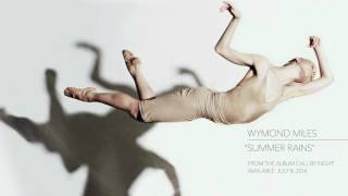 Wymond Miles - Summer Rains (Official Audio)