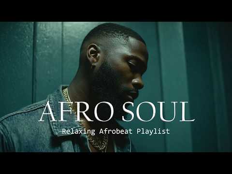 OLA Afro Soul | Healing Afrobeats Flow • For Heartbreak Recovery & Self Love