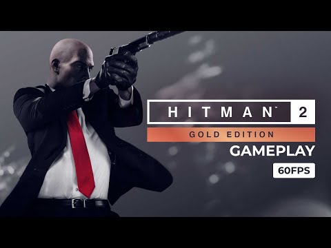 HITMAN 2 PC Gameplay Walkthrough Part 5 [1080p HD 60FPS] - No Commentary