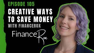 Creative and Fun Ways to Save You Money with FinanceRox | 105