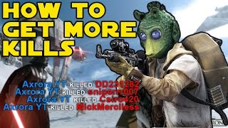 Star Wars Battlefront: How To GET A LOT OF KILLS | Multiplayer Tips & Tricks
