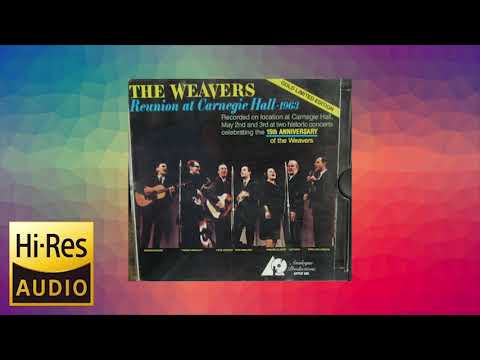 Reunion at Carnegie Hall 1963 - The Weavers [For Audio System SOUND Test]