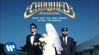 Chromeo - Lost on The Way Home feat. Solange