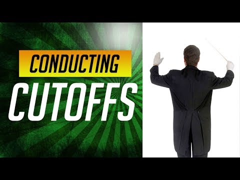 How to Conduct Music: Lesson #10-Cutoffs