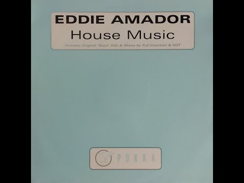 Eddie Amador – House Music (Original 'Blunt' Edit)