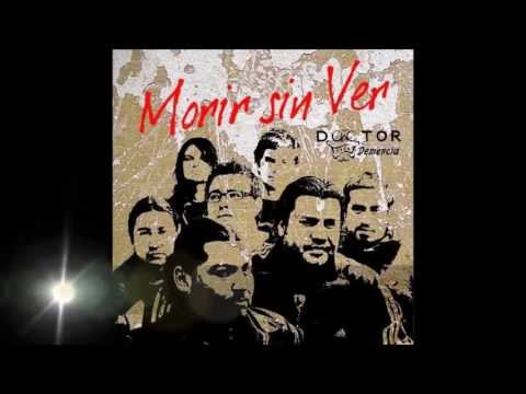 Doctor Demencia   Morir sin ver (Disco completo)