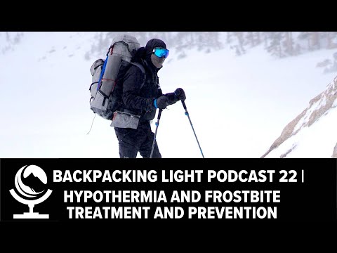 Episode 22 | Hypothermia and Frostbite Treatment and Prevention