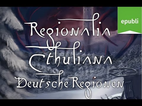 Cthulhu Durchgeblättert Folge 32 - Deutsche Regionen [Print on Demand-Besprechung]