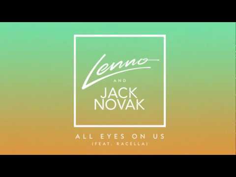 Lenno and Jack Novak - All Eyes On Us (Feat. Racella)