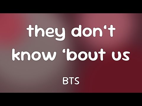 BTS - they don&rsquo;t know &rsquo;bout us [Lyrics]