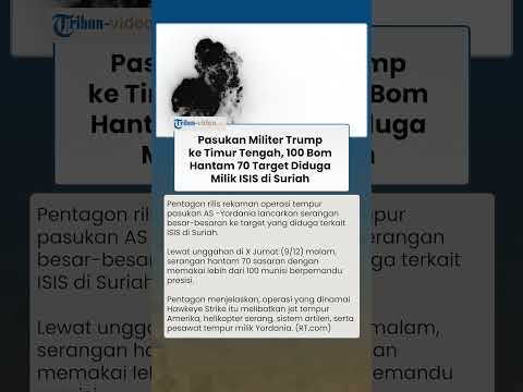 Pasukan Militer Trump ke Timur Tengah, 100 Bom Hantam 70 Target Diduga Milik ISIS di Seluruh Suriah