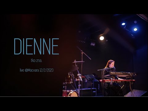 DIENNE - Tko Zna / Live @ MOCVARA 12/2/2020