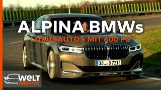 EXKLUSIVE PS-BOLIDEN: Edeltuner Alpina verwandelt BMWs in einzigartige Luxusautos | WELT DRIVE DOKU