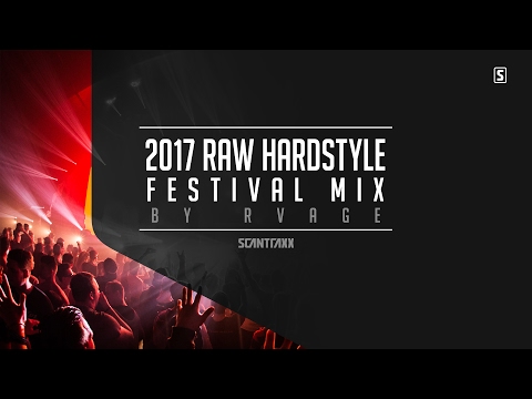 2017 Raw Hardstyle Festival Mix (2 HOURS) - by RVAGE